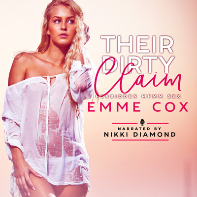 Audiobook cover of Their Dirty Claim (Audio) by Emme Cox