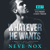Audiobook cover of Whatever He Wants (Audio) by Neve Nox