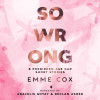 Audiobook cover of So Wrong (Audio) by Emme Cox