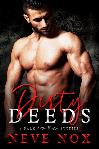 Ebook cover of Dirty Deeds by Neve Nox