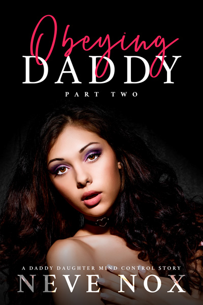 Ebook cover of Obeying Daddy - Part Two by Neve Nox