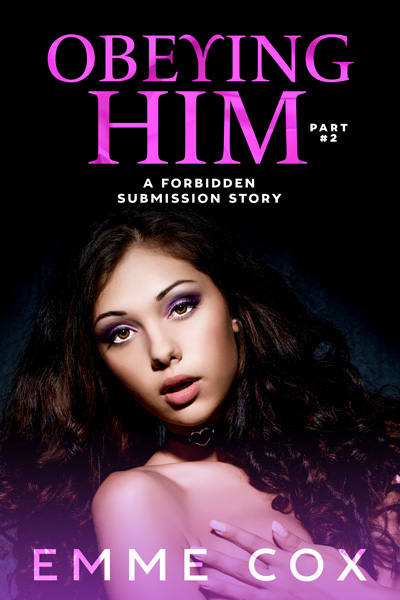 Ebook cover of Obeying Him - Part 2 by Emme Cox