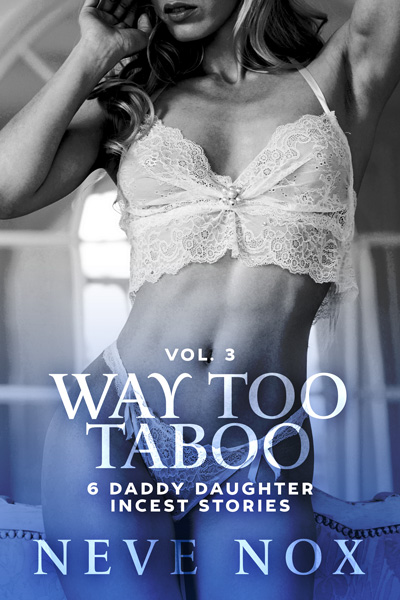 Ebook cover of Way Too Taboo - Vol. 3 by Neve Nox