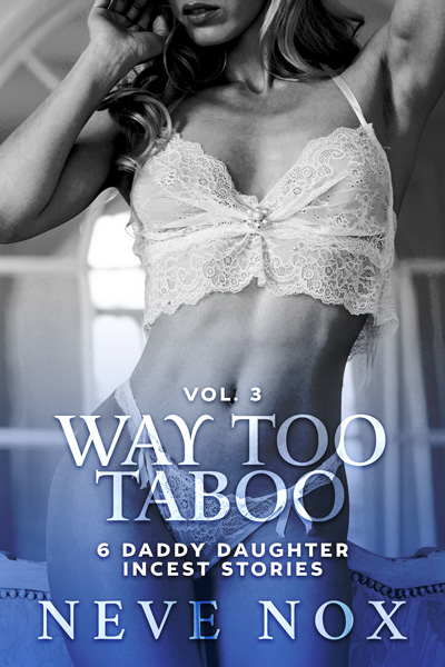 Ebook cover of Way Too Taboo - Vol. 3 by Neve Nox