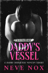 Ebook cover of Daddy's Vessel by Neve Nox