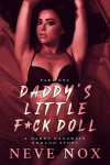 Ebook cover of Daddy's Little F*ck Doll - Part One by Neve Nox