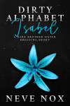 Ebook cover of Dirty Alphabet - Isabel by Neve Nox