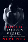 Ebook cover of Daddy's Vessel by Neve Nox