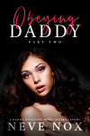 Ebook cover of Obeying Daddy - Part Two by Neve Nox