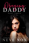Ebook cover of Obeying Daddy - Part Three by Neve Nox