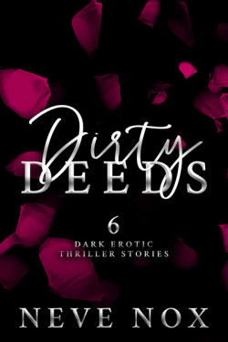 Ebook cover of Dirty Deeds by Neve Nox