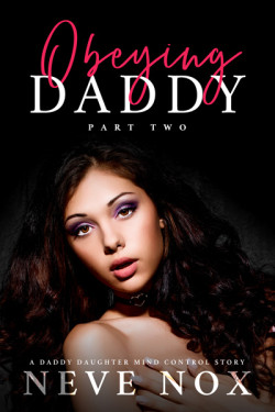 Ebook cover of Obeying Daddy - Part Two by Neve Nox