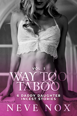 Ebook cover of Way Too Taboo - Vol. 1 by Neve Nox