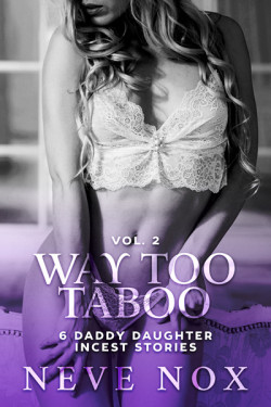 Ebook cover of Way Too Taboo - Vol. 2 by Neve Nox
